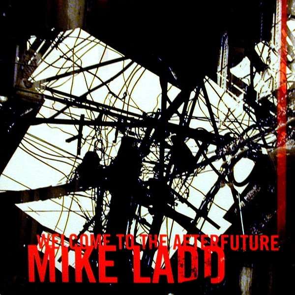 mike ladd welcome to the afterfuture zip